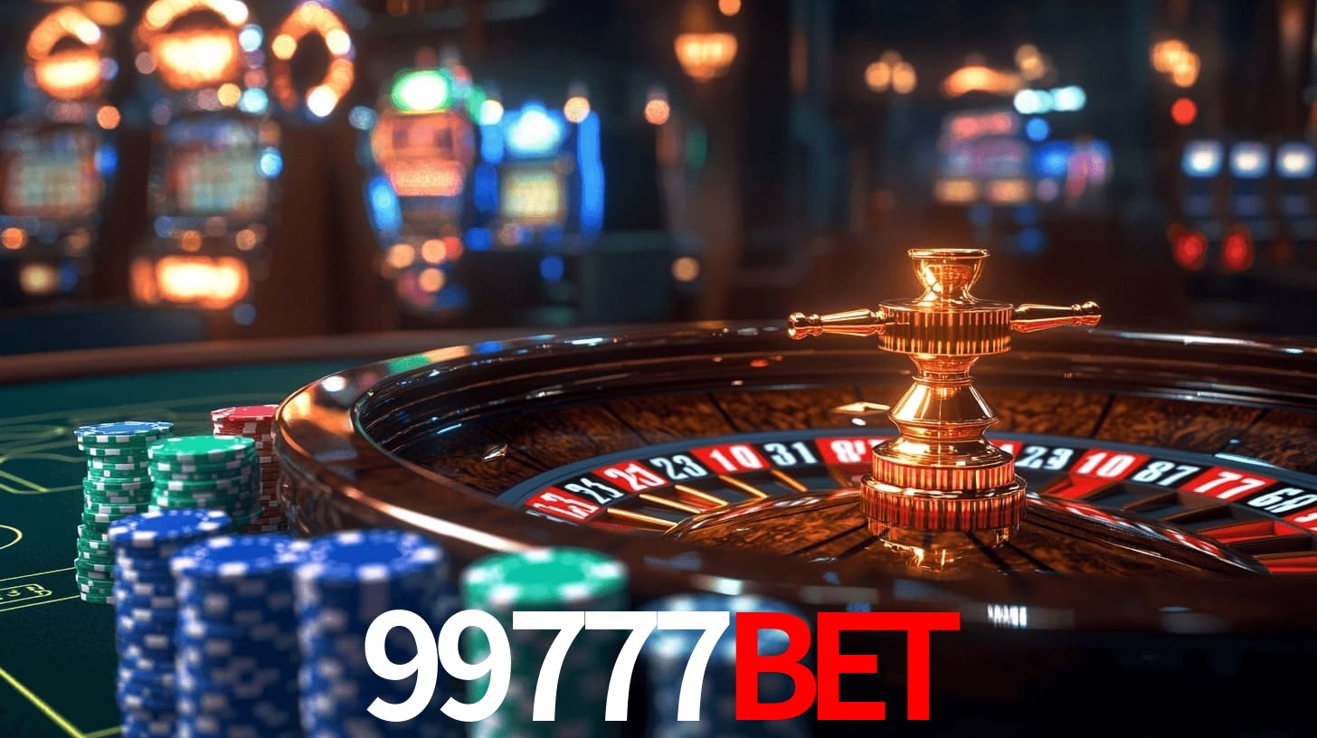 99777bet: Jogos de Caça-Níqueis-Altas Recompensas, Roleta-Velocidade, Blackjack-Desafios Máximos